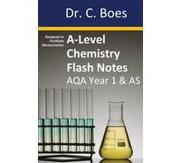 A-Level Chemistry Flash Notes AQA Year 1 & AS: Condensed Revision Notes - ...