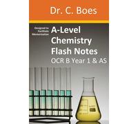 A-Level Chemistry Flash Notes OCR B (Salters) Year 1 & AS: Condensed Revis...