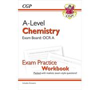 A-Level Chemistry: OCR A Year 1 & 2 Exam Practice Workbook - includes Answers