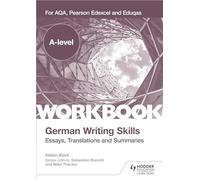 Helen Kent A-level German Writing Skills: Essays, Translations and S (Tascabile)