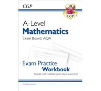CGP Books A-Level Maths AQA Exam Practice Workbook (includes Answers (Tascabile)