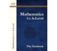 A-Level Maths Textbook: Year 1 & 2 (CGP A-Level Maths) by CGP Books
