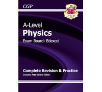 CGP Books A-Level Physics: Edexcel Year 1 & 2 Complete Rev (Mixed Media Product)