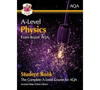 CGP Books A-Level Physics for AQA: Year 1 & 2 Student Book (Mixed Media Product)