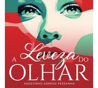 A Leveza Do Olhar