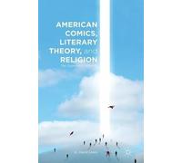 A. Lewis American Comics, Literary Theory, and Religion (Tascabile)
