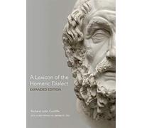 R. J. Cunliffe – A Lexicon of the Homeric Dialect – Tascabile