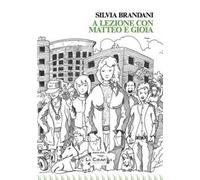 A lezione con Matteo e Gioia - Brandani Silvia
