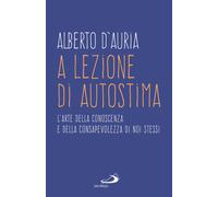 A lezione di autostima. L'arte della conoscenza e della consapevo