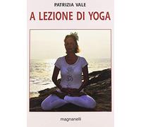 Libri Patrizia Vale - A Lezione Di Yoga
