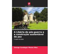A Libéria do pós-guerra e a construção sustentável da paz: O papel da Igreja
