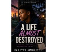 A Life Almost Destroyed