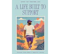 A Life Built To Support