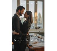 A LIFE DESIGNED