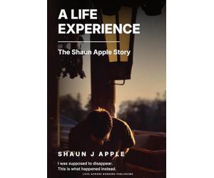 A Life Experience: The Shaun Apple Story