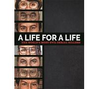 A Life for a Life: The World’s Most Evil Serial Killers (Copertina rigida)