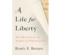 Randy Barnett A Life for Liberty (Copertina rigida)