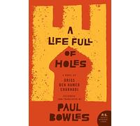 Larbi Layachi – A Life Full of Holes – Registrato e tradotto da Paul Bowles – Tascabile