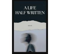 A Life Half Written