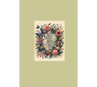 A Life In Bloom: A Garden Of Moments, A Lifetime In Verse