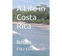 A Life in Costa Rica: Nosara