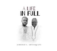 A LIFE IN FULL