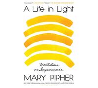 A Life in Light: Meditations on Impermanence