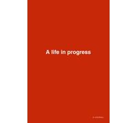 A life in progress: A Journal