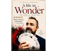 A Life In Wonder - The Story Of A Magician