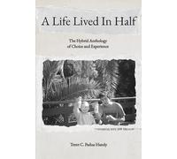 A Life Lived In Half: The Hybrid Anthology of Choice and Experience