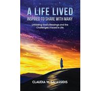 A Life Lived Inspired To Share With Many