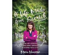 A Life Made From Scratch: Lessons from a Controversial Congresswoman, Mompreneur, and Unstoppable Political Activist