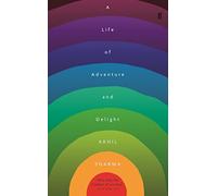 A life of adventure and delight: stories