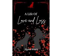 A Life of Love and Loss