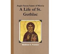 A Life of St. Guthlac