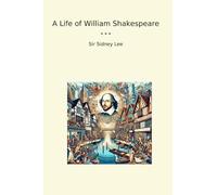 A Life of William Shakespeare