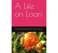A Life on Loan