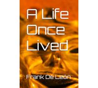 A Life Once Lived