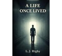 A LIFE ONCE LIVED