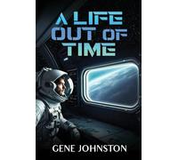 A Life Out of Time