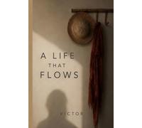 A Life That Flows