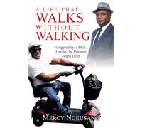 A Life That Walks Without Walking: Crippled by a Shot, Carried by Purpose - Papa Dom