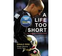 A Life Too Short: The Tragedy of Robert Enke