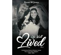 A Life Well Lived: Catherine Diane Alfonso Jones: The Love Story Begins (1980-1984)