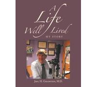 A Life Well Lived: My Story