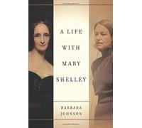 [A Life with Mary Shelley (Meridian: Crossing Aesthetics)] [By: Barbara Johnson] [August, 2014]
