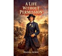 A Life Without Permission