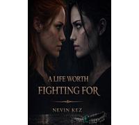A Life Worth Fighting For: 2