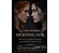 A Life Worth Fighting For