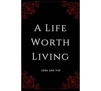 A Life Worth Living